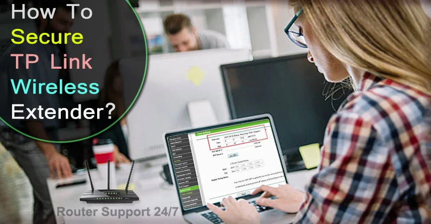 How To Secure TP Link Wireless Extender?