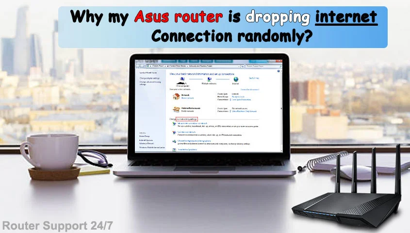 Why My Asus Router Is Dropping Internet Connection Randomly?