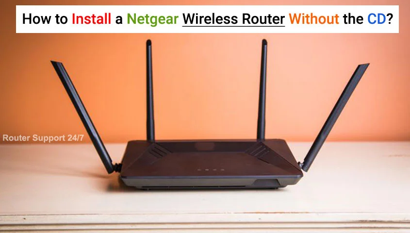 How to Install a Netgear Wireless Router Without the CD?
