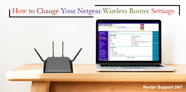 How to Change Your Netgear Wireless Router Settings?