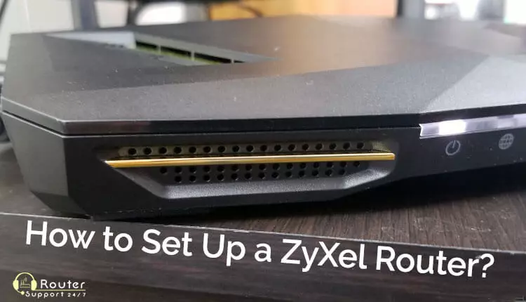 How to Set Up a ZyXel Router?