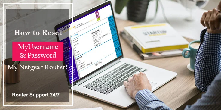 How do I Change Username & Password on Netgear Router?