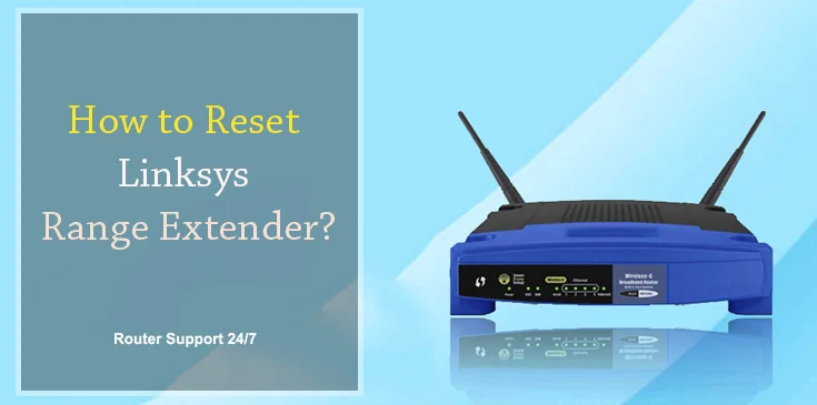How to Reset Linksys Range Extender?