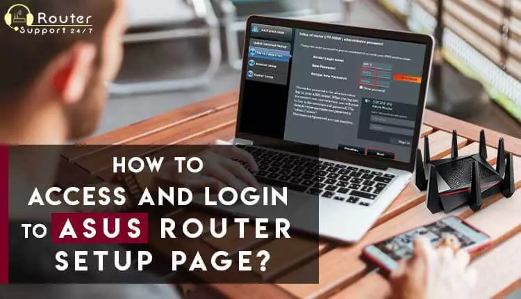 How To Access And Login To Asus Router Setup Page?