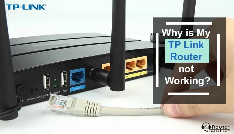 Why is My TP-Link Router Not Working?