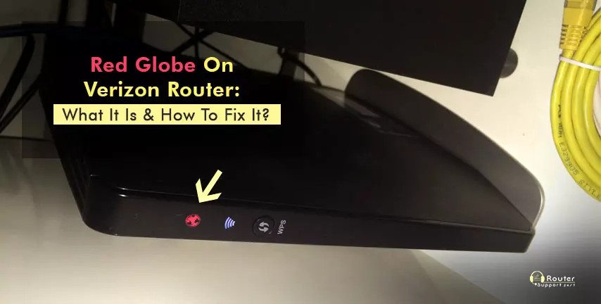 Red Globe On Verizon Router: What It Is & How To Fix It...
