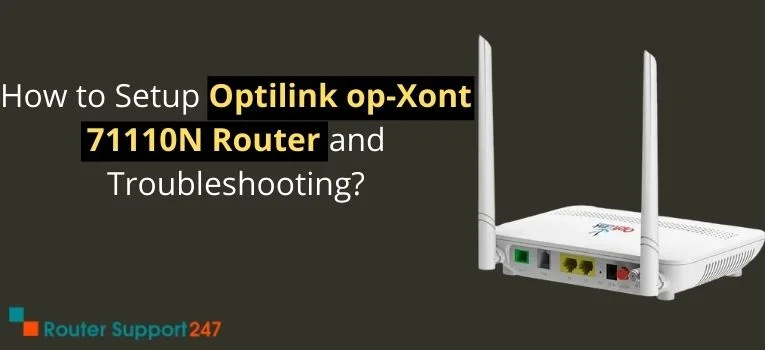 How to Setup Optilink OP-Xont 71110N Router and Trouble...