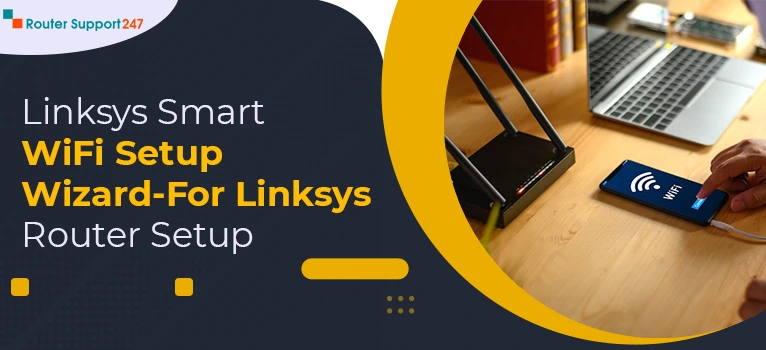 Linksys Smart WiFi Setup Wizard- For Linksys Router Set...